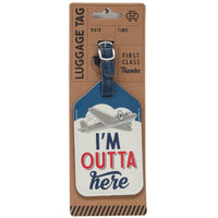 I'm Outta Here Luggage Tag
