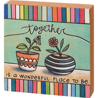 Wonderful Place To Be Block Sign