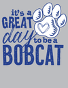 YOUTH SHIRT: It's a Great Day to be a Bobcat
