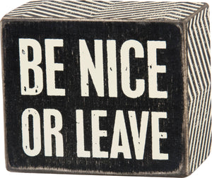 Be Nice Box Sign