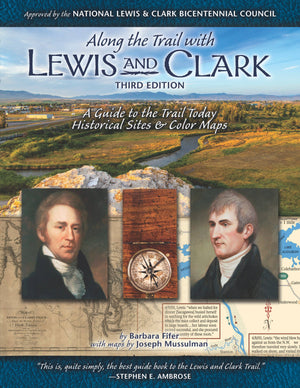 Along the Trail with Lewis & Clark, Third Edition