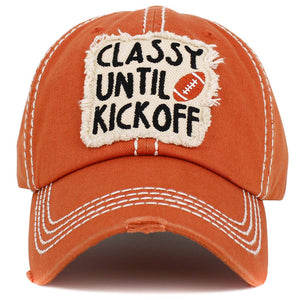 Classy Until Kickoff Hat